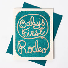 Load image into Gallery viewer, Baby&#39;s First Rodeo Card
