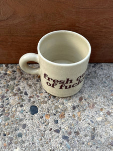 Fresh Out of Fucks Handmade Mug