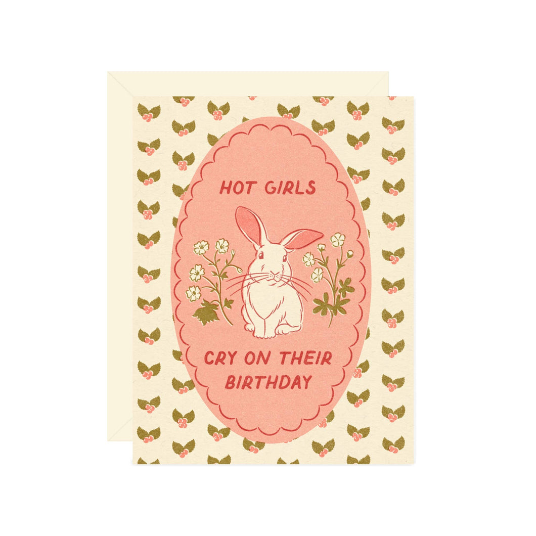 Hot Girls Cry Birthday Card