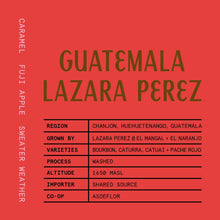 Load image into Gallery viewer, Guatemala Lazara Perez by Touchy Coffee
