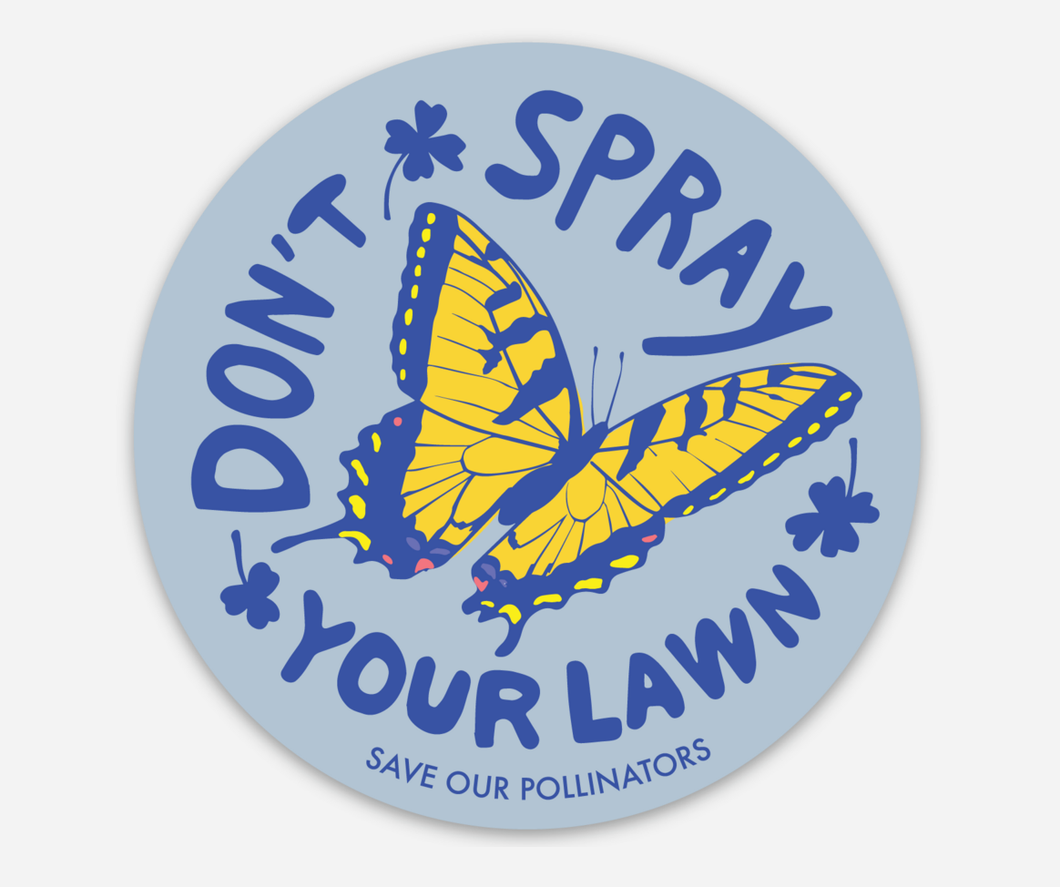 Don't Spray your Lawn Sticker