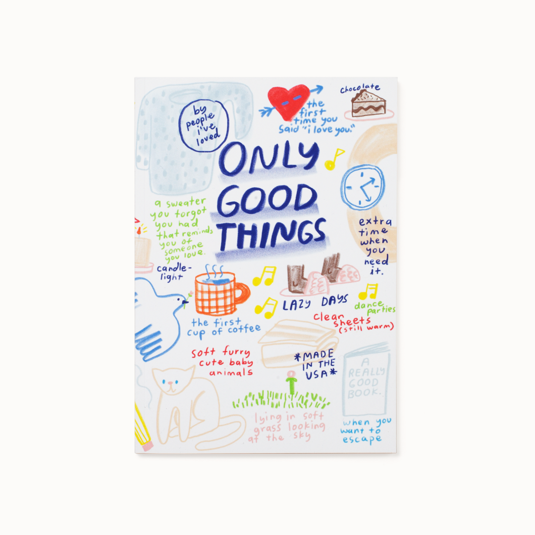 Only Good Things Journal
